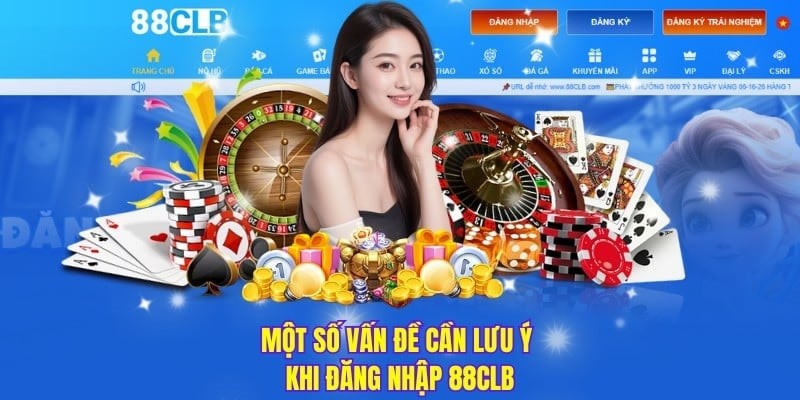 Lưu ý quan trọng đăng nhập 88CLB thuận lợi