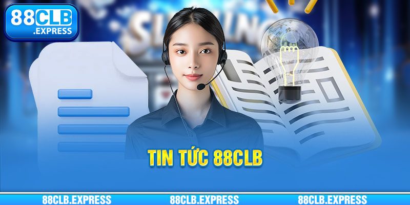 Mục tin tức của 88CLB được đánh giá cao