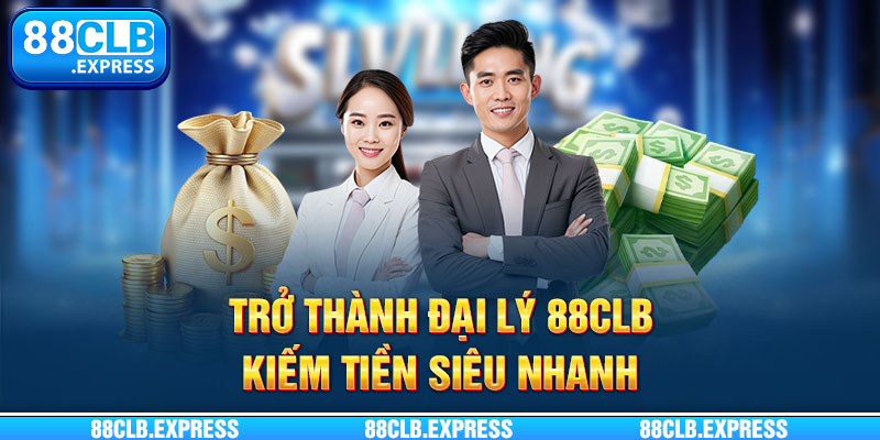 Mức hoa hồng khủng khi làm đại lý 88CLB